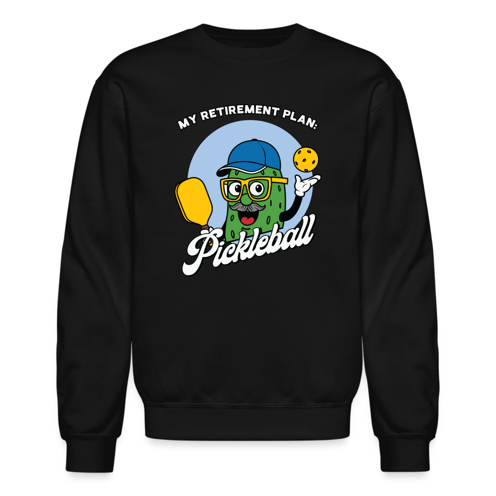 My Retirement Plan: Pickleball Sweatshirt - black