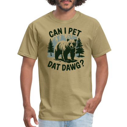 Can I Pet That Dawg T-Shirt - khaki