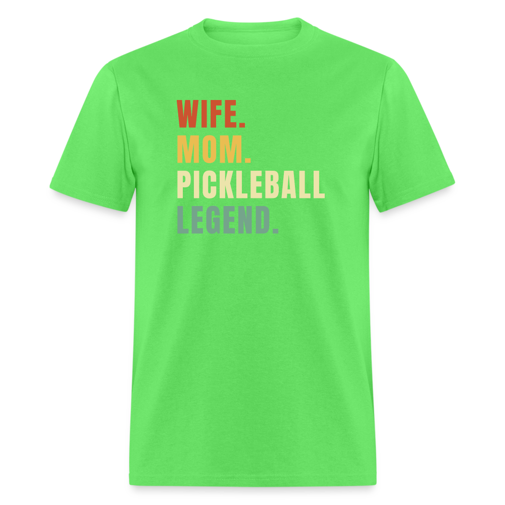 Wife Mom Pickleball Legend T-Shirt - kiwi