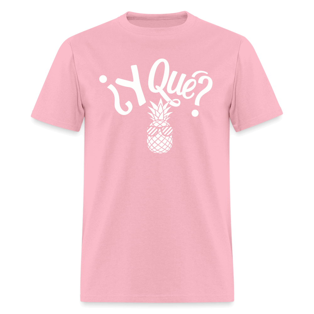 Y Que Piña (Latin Attitude) T-Shirt - pink