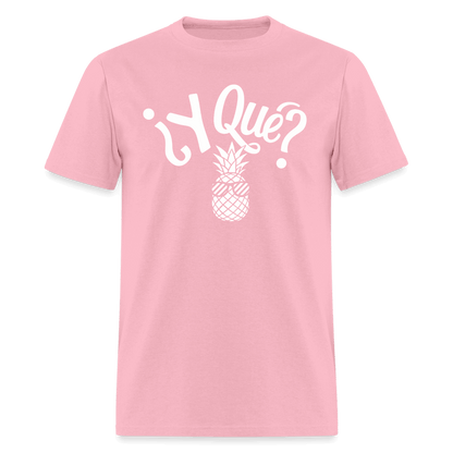 Y Que Piña (Latin Attitude) T-Shirt - pink