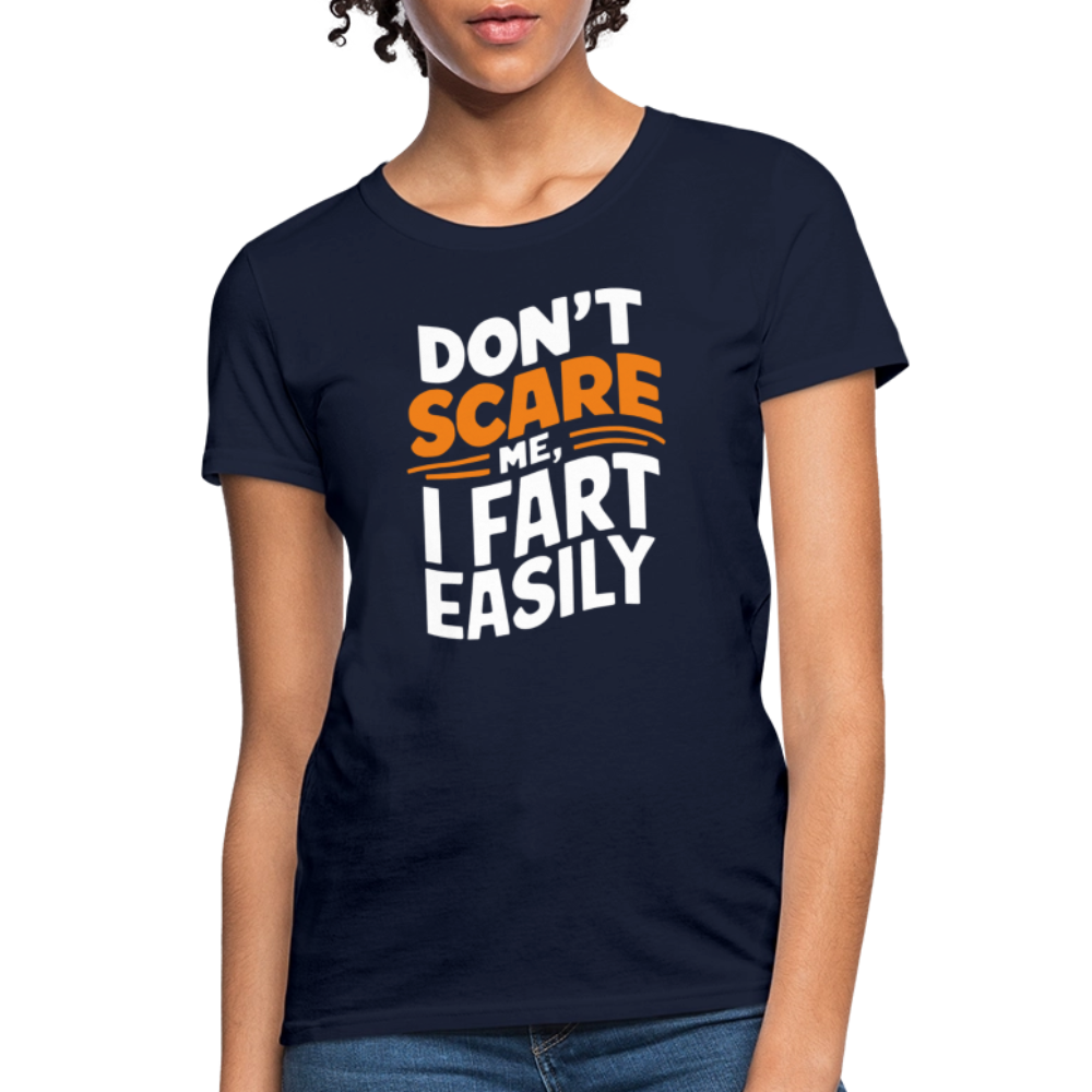 Don't Scare Me I Fart Easily (Fart Humor) Women's Contoured T-Shirt - navy