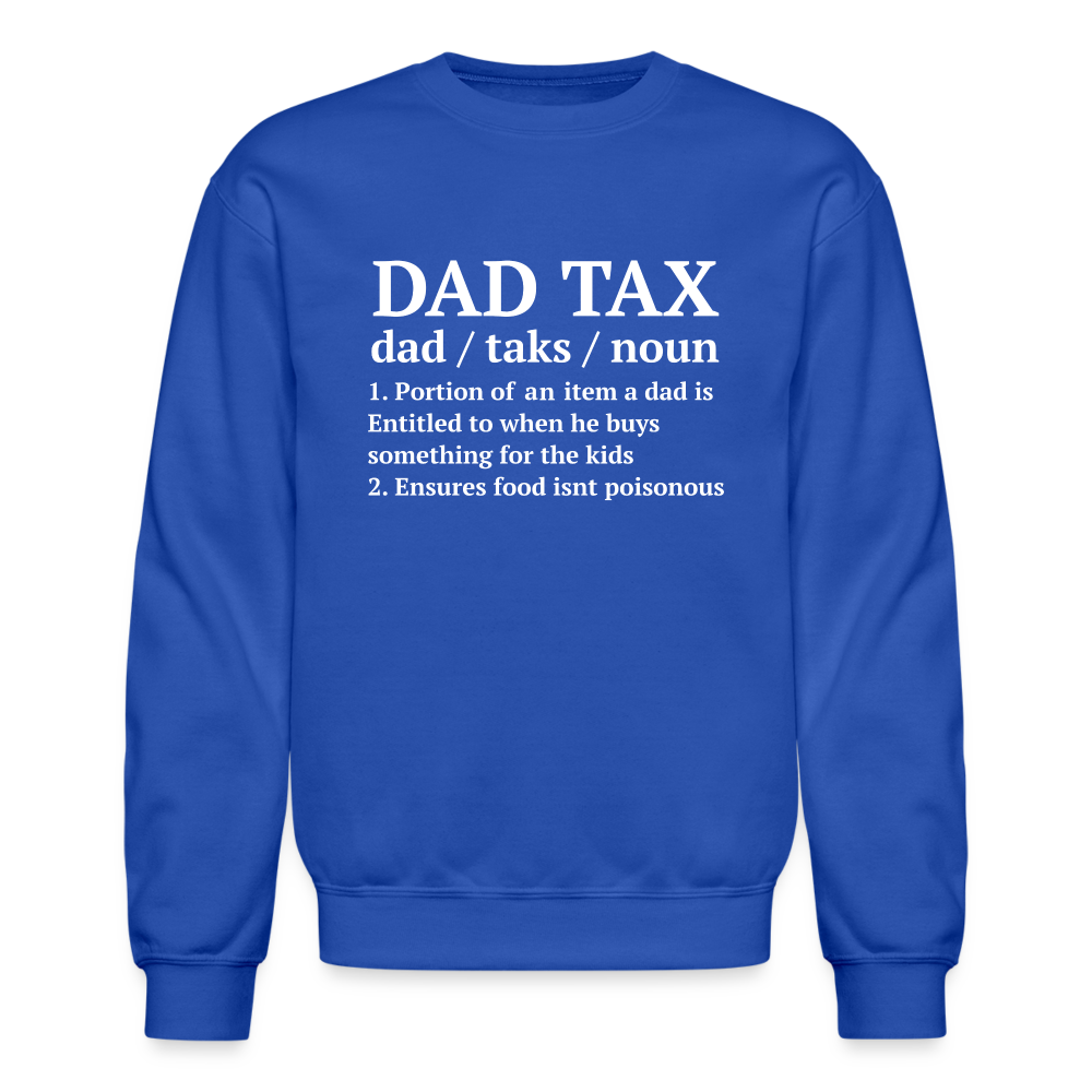 Dad Tax Sweatshirt (Definition) - royal blue