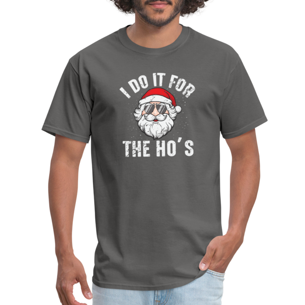 I Do It for the Ho's (Christmas) Funny Santa T-Shirt - charcoal