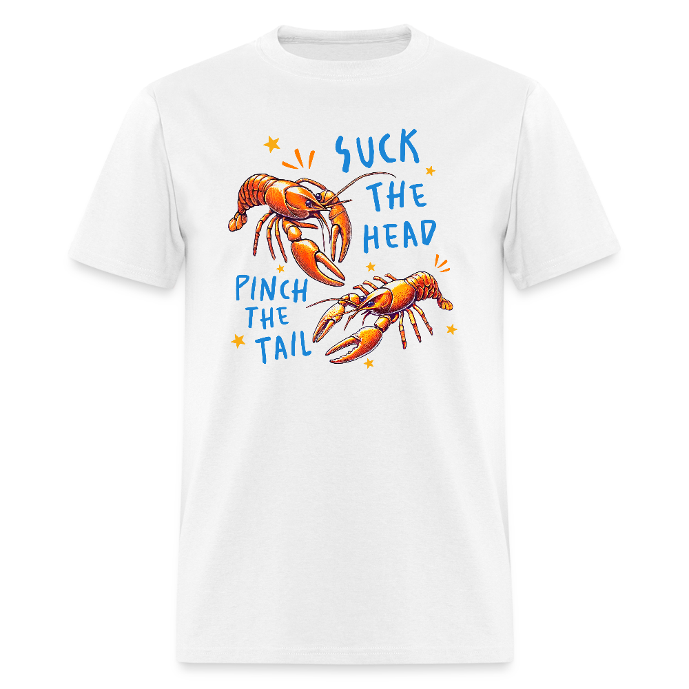Suck The Head Pinch The Tail (Crawfish) T-Shirt - white