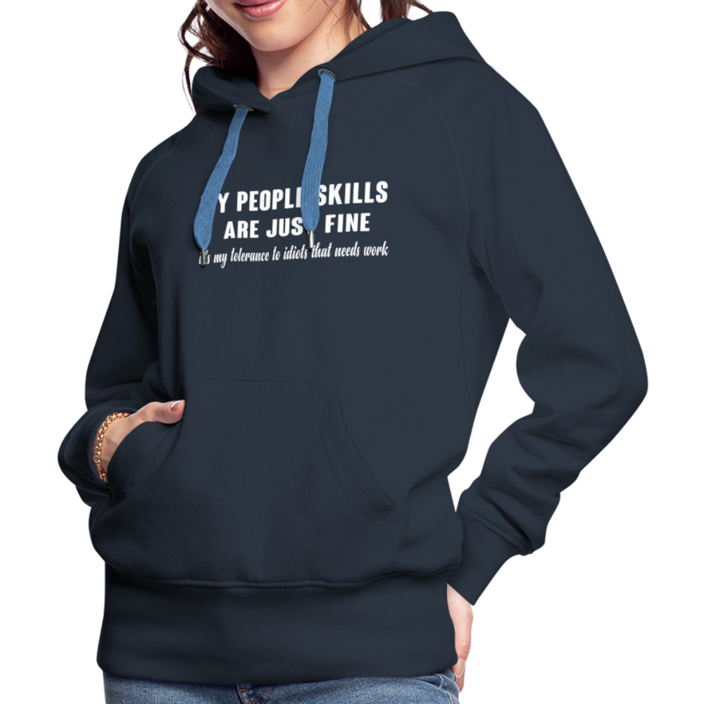 It's My Tolerance To Idiots That Needs Work Women’s Premium Hoodie - navy