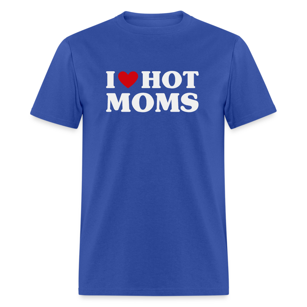 I Heart Hot Moms (Funny I Love Hot Moms) T-Shirt - royal blue