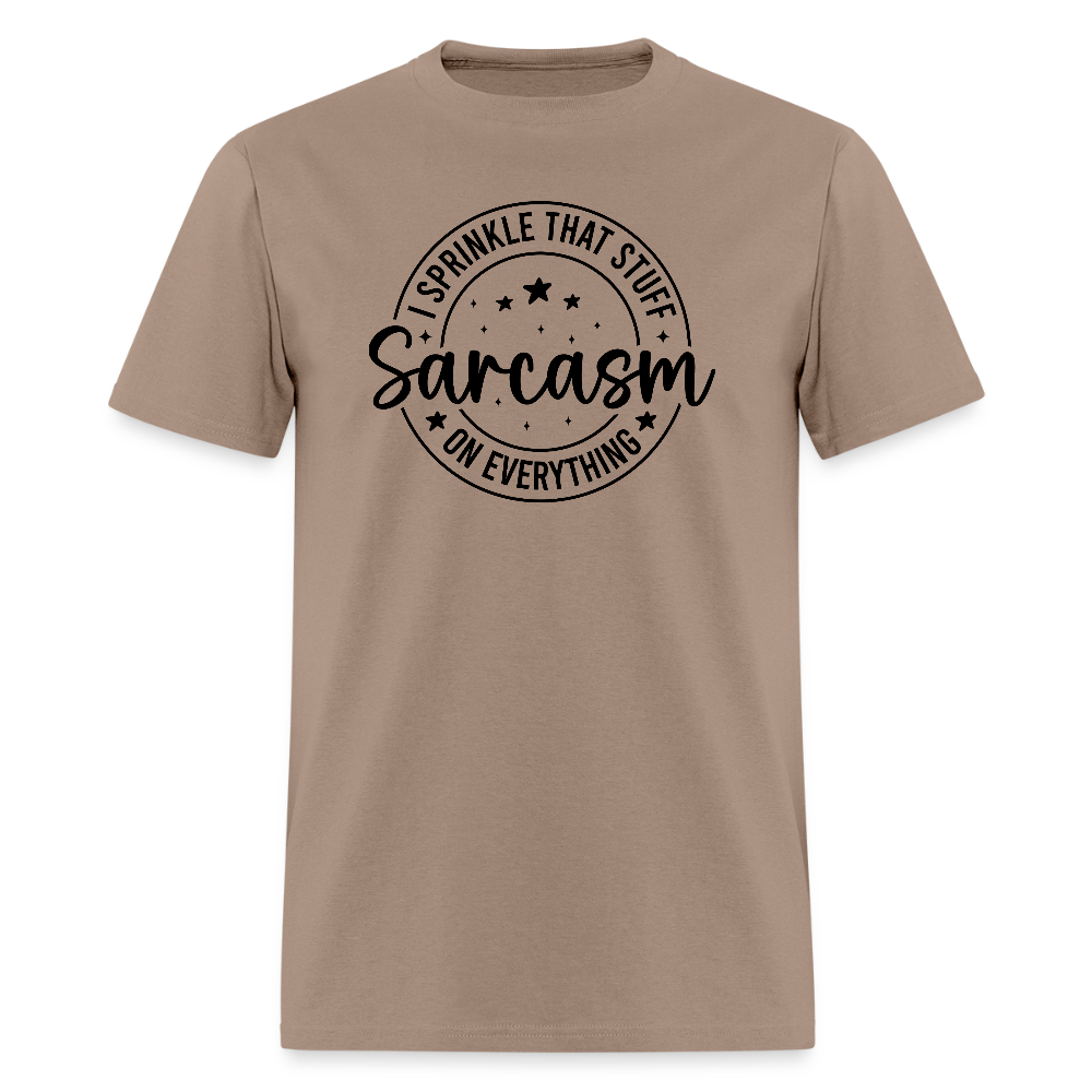 Sarcasm T-Shirt – Sprinkle That Stuff On Everything - brown savana