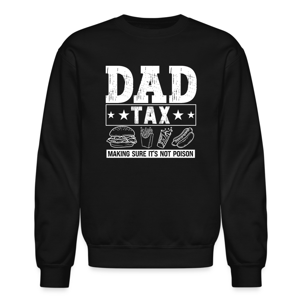 Dad Tax Sweatshirt - black