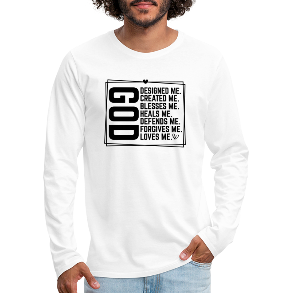 GOD Designed Me Men's Premium Long Sleeve T-Shirt - white