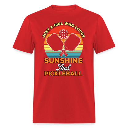 Just A Girl Who Loves Sunshine and Pickleball T-Shirt - red