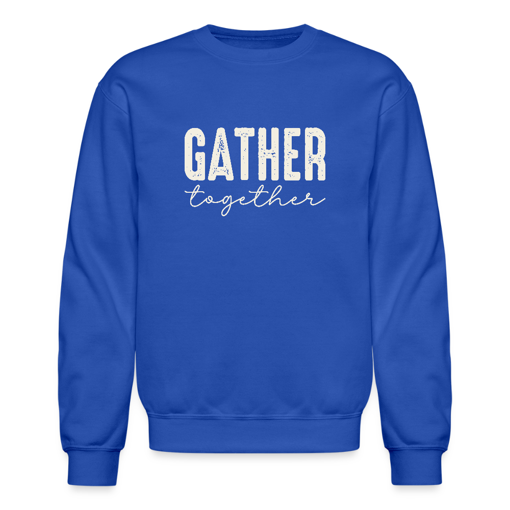 Gather Together (Thanksgiving) Sweatshirt - royal blue