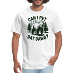 Can I Pet That Dawg T-Shirt - white