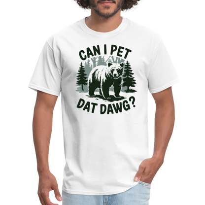 Can I Pet That Dawg T-Shirt - white