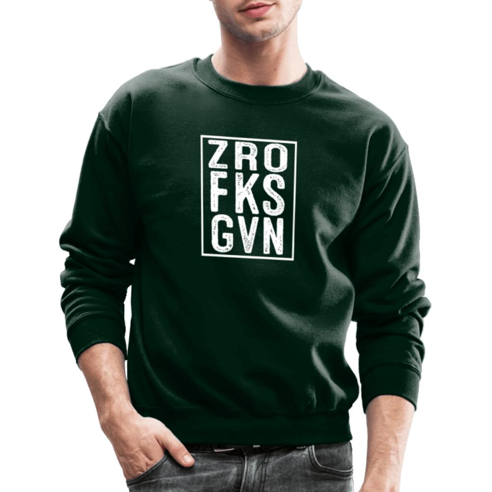 ZRO FKS GVN (Zero Fucks Given) Sweatshirt - forest green