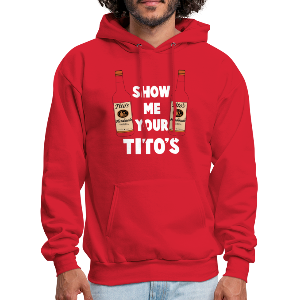 Show Me Your Tito's (Handmade Vodka) Hoodie - red