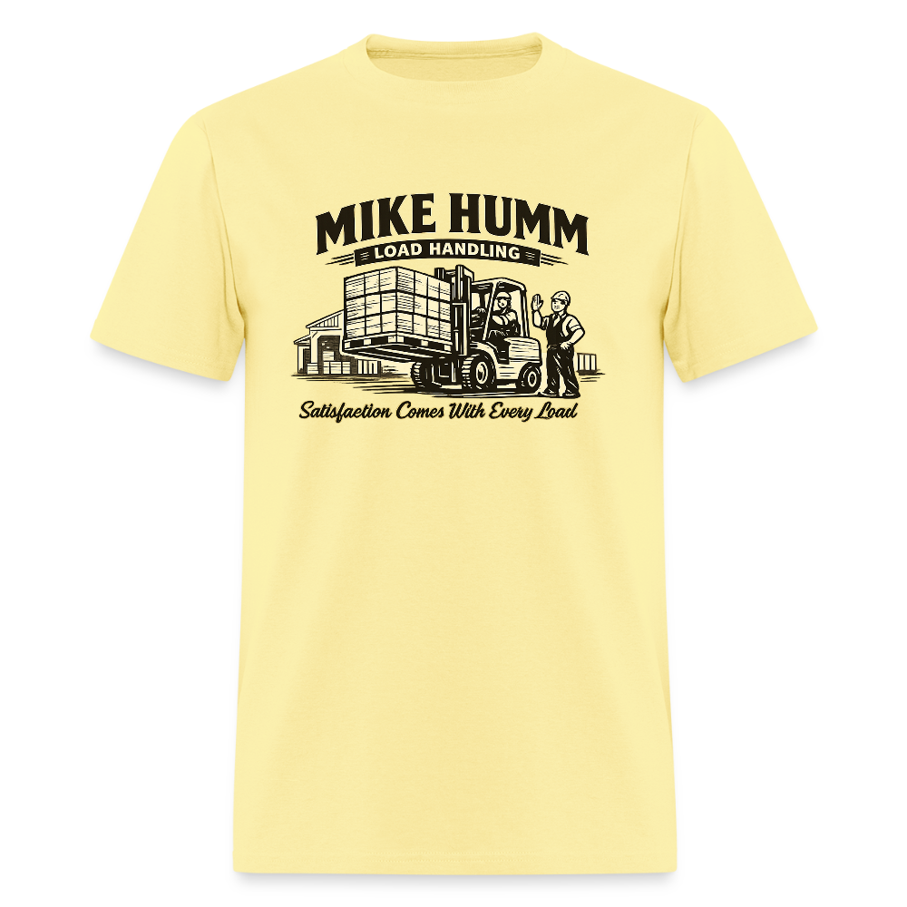 Mike Humm Load Handling T-Shirt Funny Adult Humor Tee Color: cornsilk