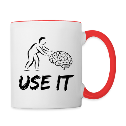 Funny You Have A Brain Use It (Sarcastic Humor) Coffee Mug - white/red