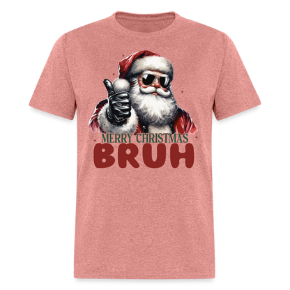 Merry Christmas Bruh T-Shirt - heather mauve