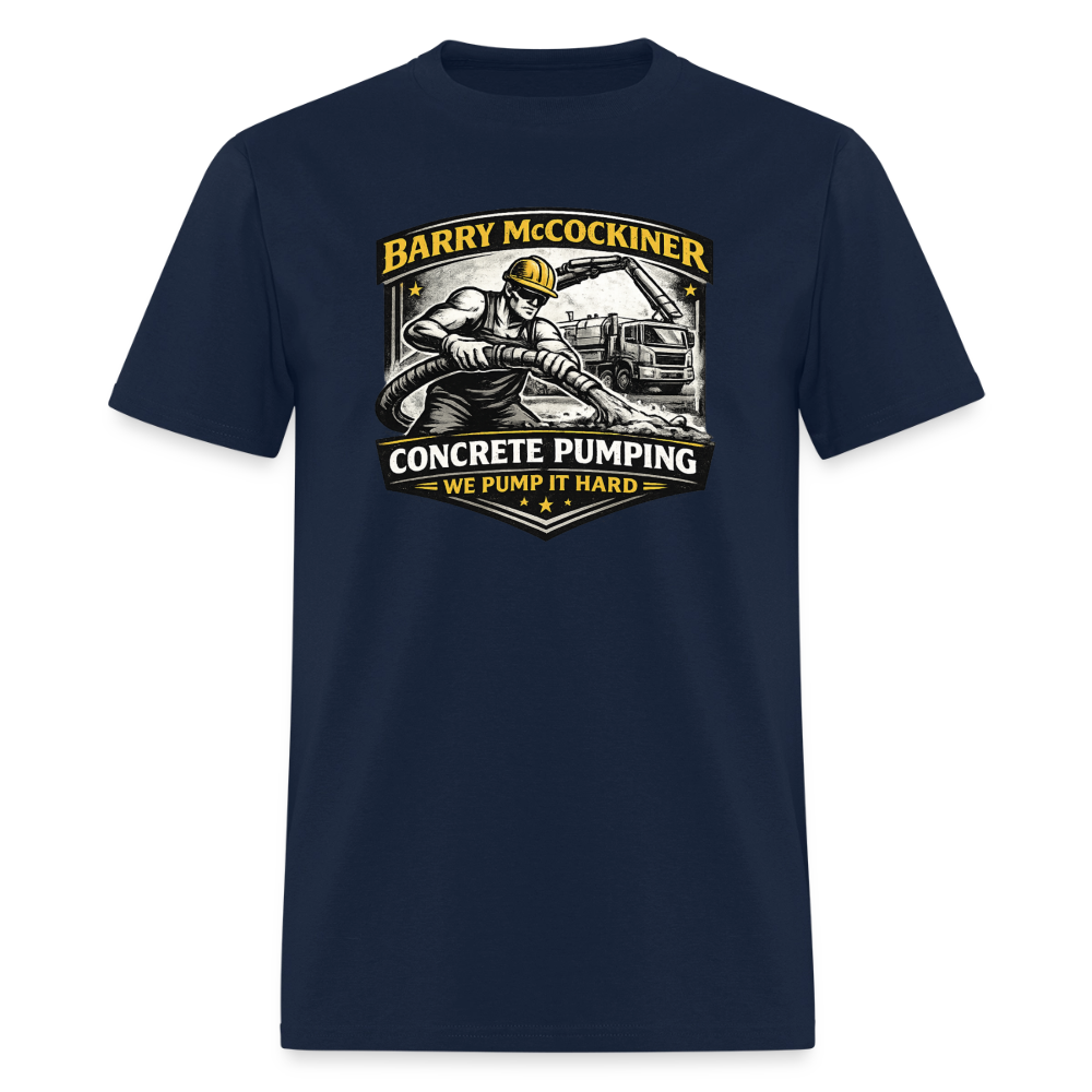 Barry McCockiner Concrete Pumping Funny Tee Color: Navy