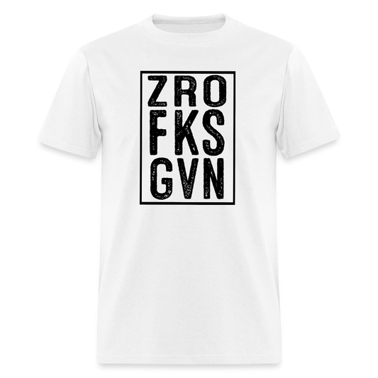 Zero Fucks Given (ZRO FKS GVN) T-Shirt - white