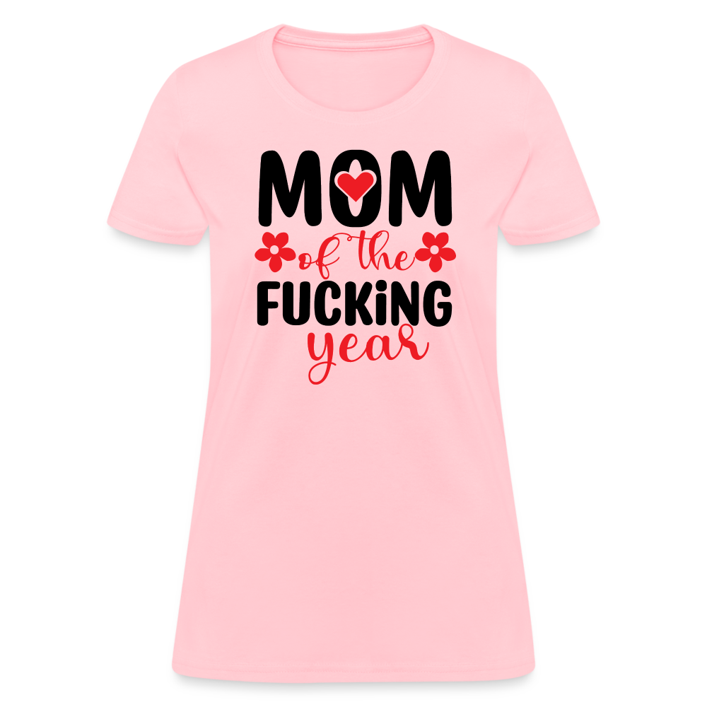 Mom of the Fucking Year Women's Contoured T-Shirt - pink