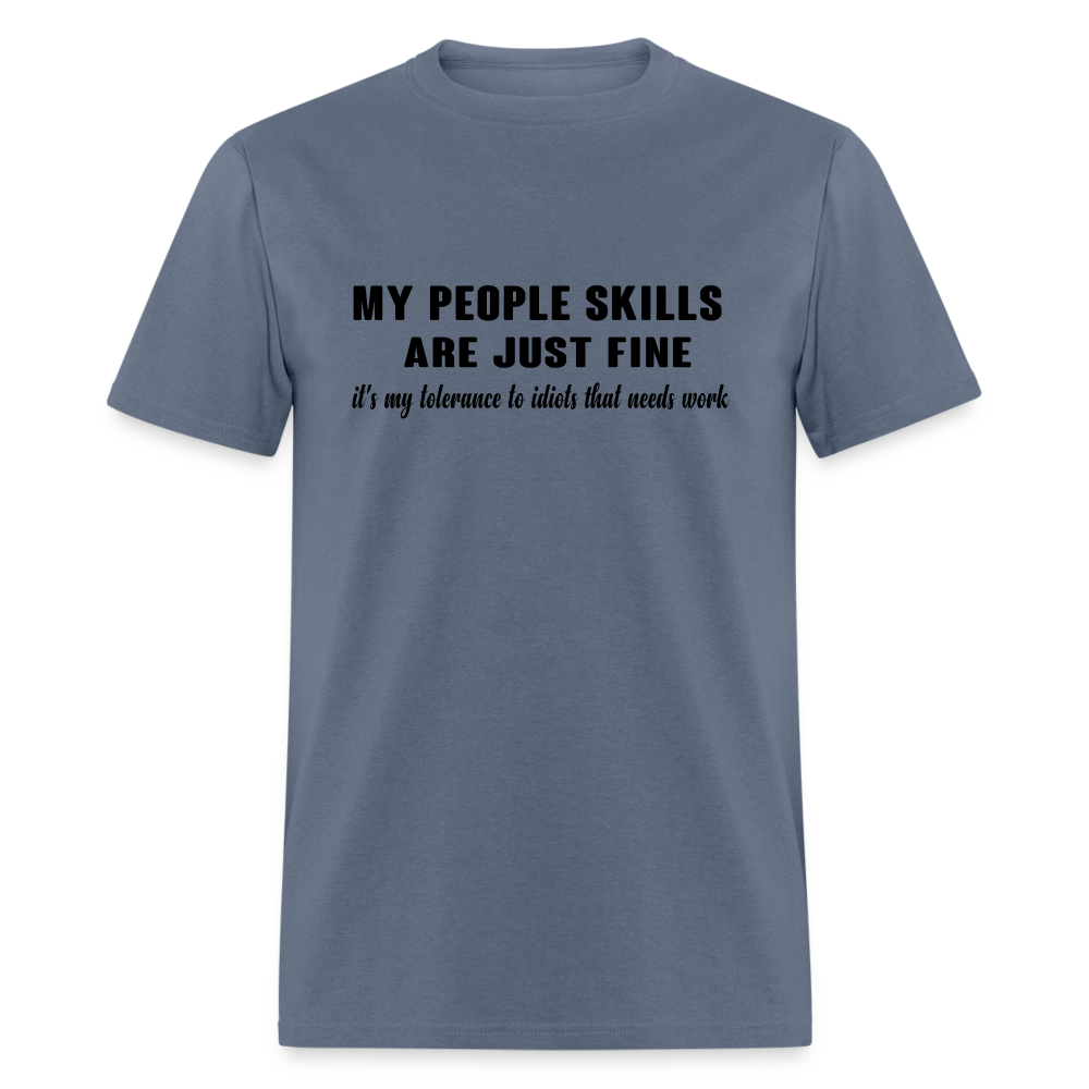 It's My Tolerance To Idiots That Needs Work T-Shirt - denim