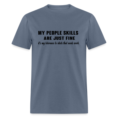 It's My Tolerance To Idiots That Needs Work T-Shirt - denim