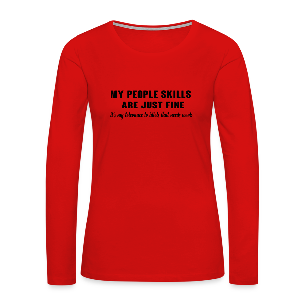 It's My Tolerance To Idiots That Needs Work Women's Premium Long Sleeve T-Shirt - red