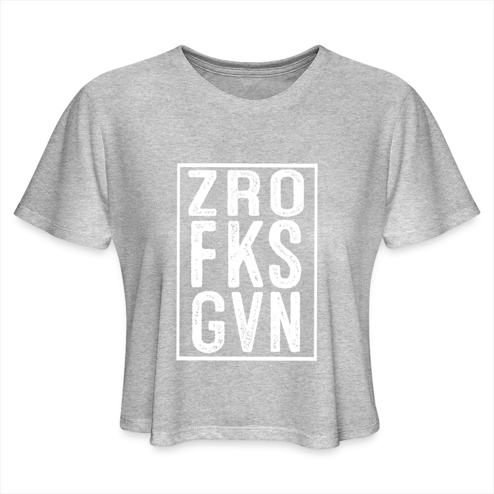 ZRO FKS GVN (Zero Fucks Given) Women's Cropped T-Shirt - heather gray