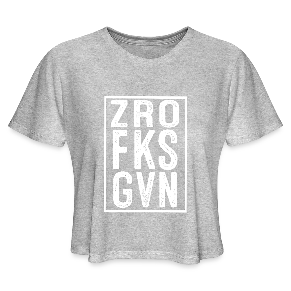 ZRO FKS GVN (Zero Fucks Given) Women's Cropped T-Shirt - heather gray