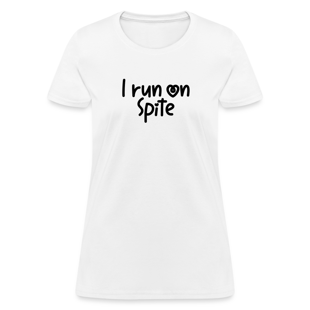 I Run On Spite Women's T-Shirt - white