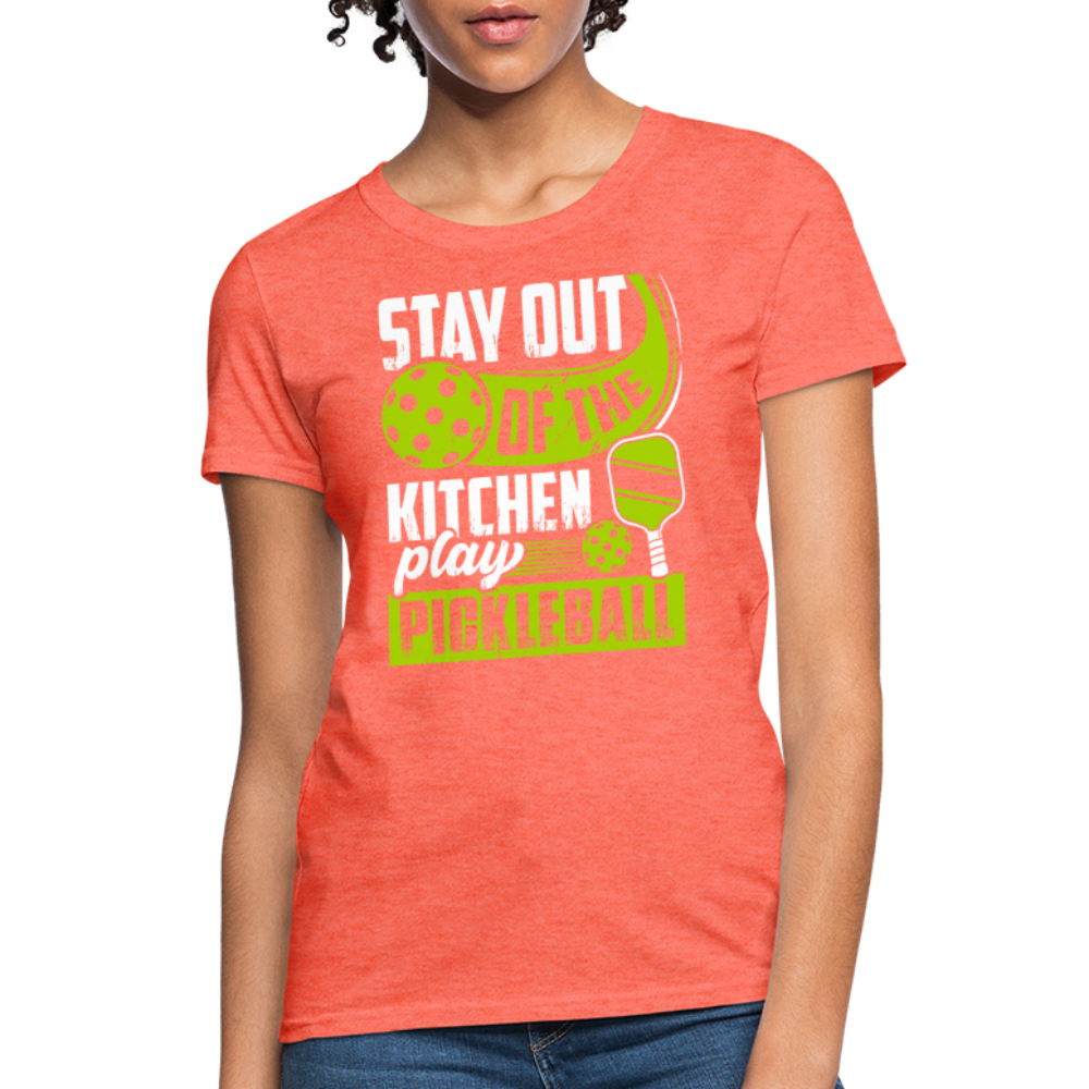 Stay Out Of The Kitchen Play Pickleball Women's Contoured T-Shirt - heather coral