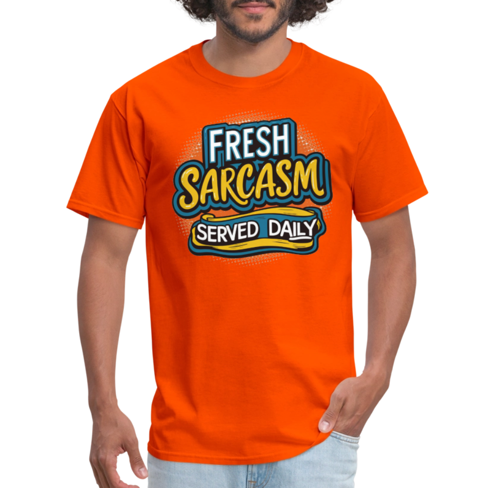 Fresh Sarcasm Served Daily T-Shirt - orange