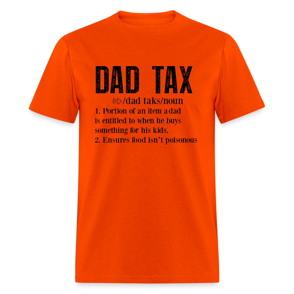 Dad Tax T-Shirt (Definition) - orange