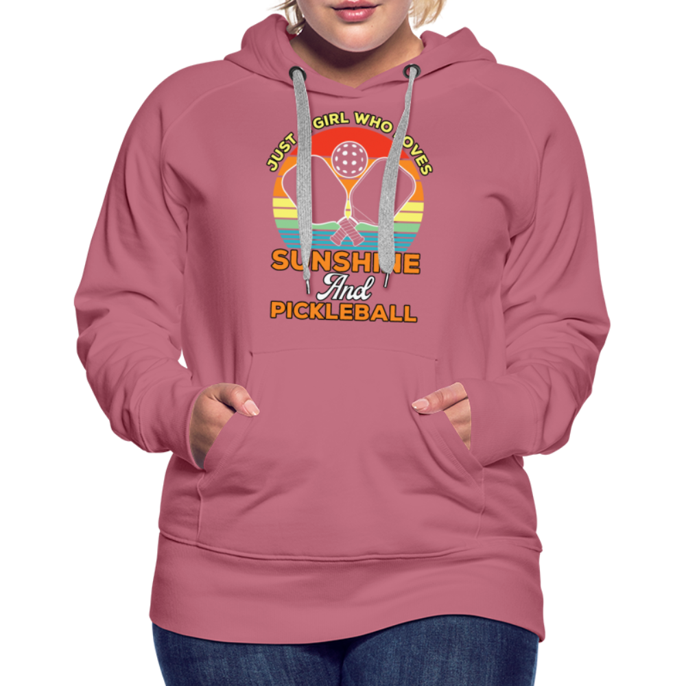 Just A Girl Who Loves Sunshine and Pickleball Premium Hoodie - mauve