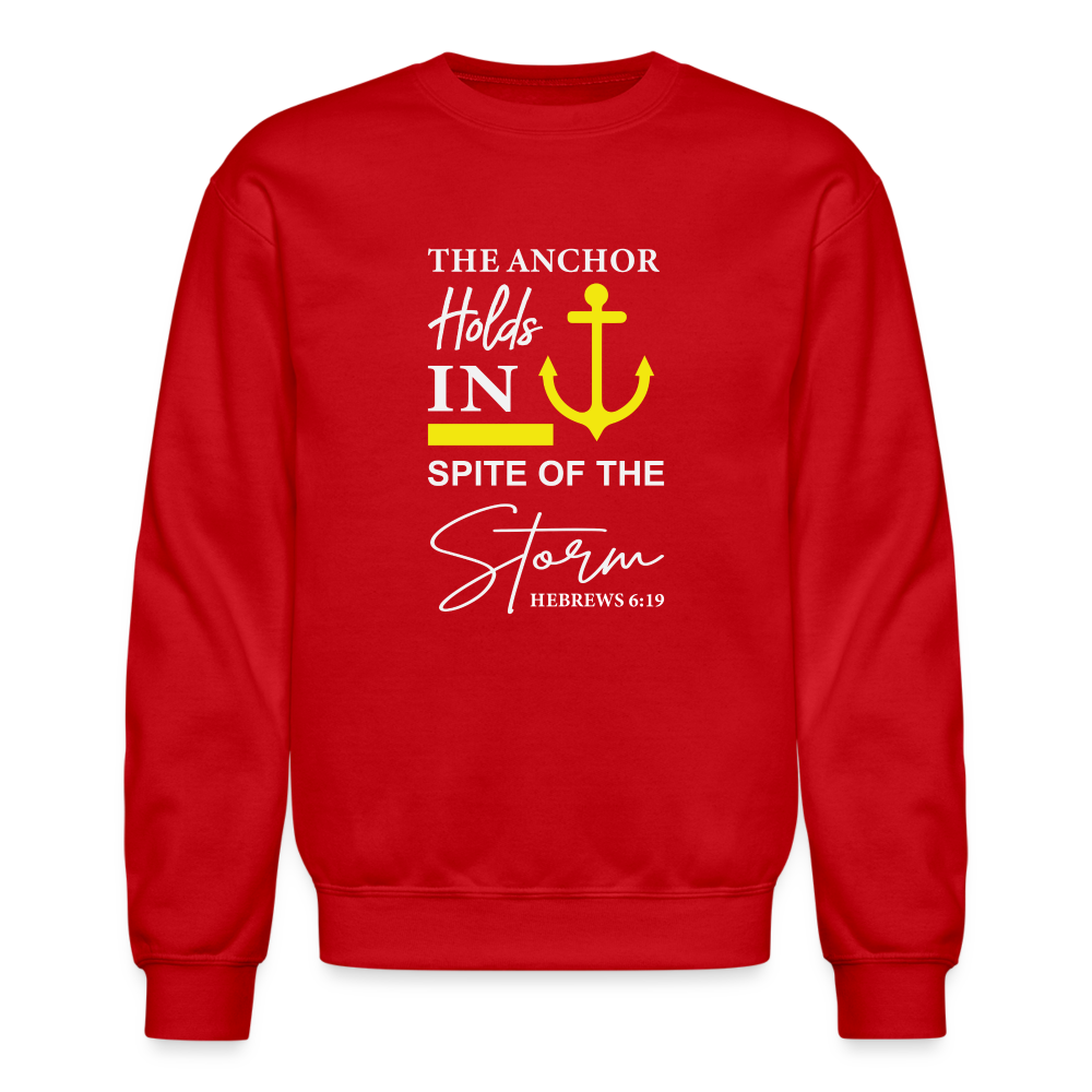 The Anchor Holds in Spit of the Storm Sweatshirt (Hebrews 6:19) - red