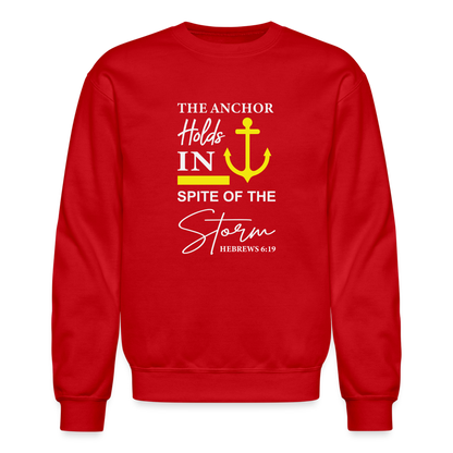 The Anchor Holds in Spit of the Storm Sweatshirt (Hebrews 6:19) - red