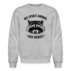 My Spirit Animal Has Rabies Sweatshirt