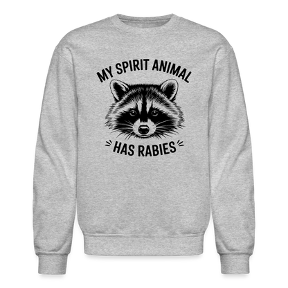 My Spirit Animal Has Rabies Sweatshirt - heather gray