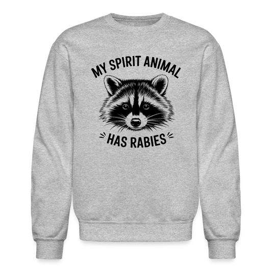 My Spirit Animal Has Rabies Sweatshirt - heather gray