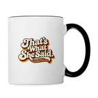 That's What She Said Contrast Coffee Mug