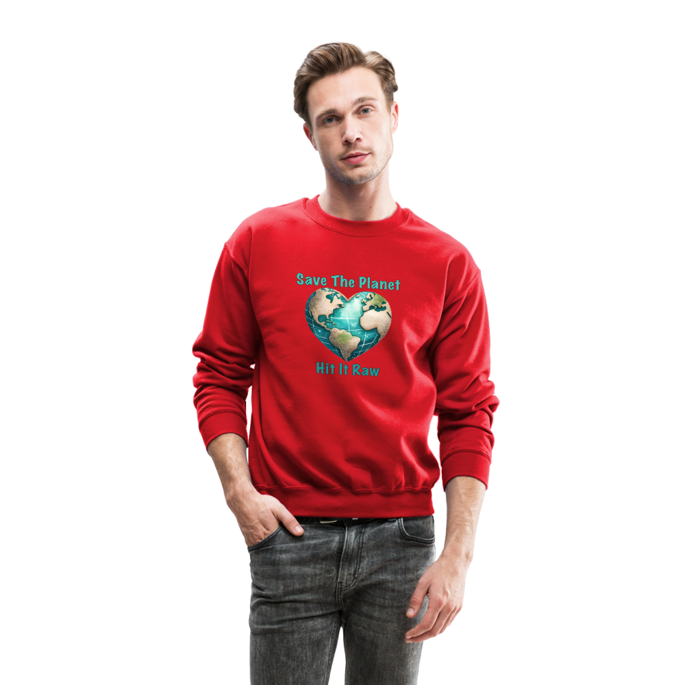 Save The Planet Hit It Raw Sweatshirt (Funny Environmental Awareness) - red