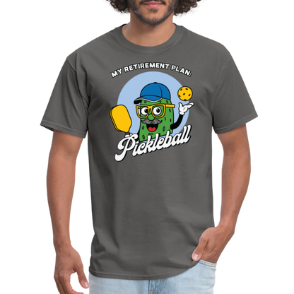 My Retirement Plan: Pickleball T-Shirt - charcoal