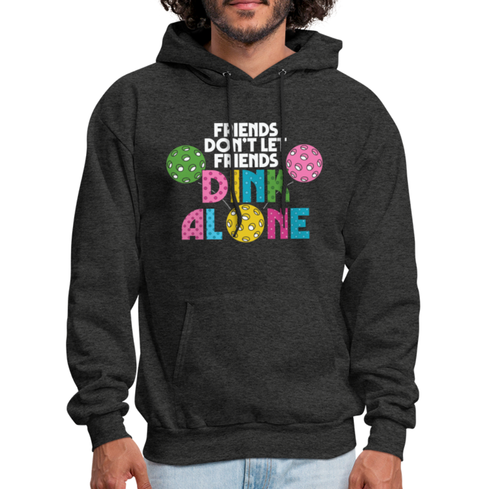 Friends Don't Let Friends Dink Alone (Pickleball) Hoodie - charcoal grey