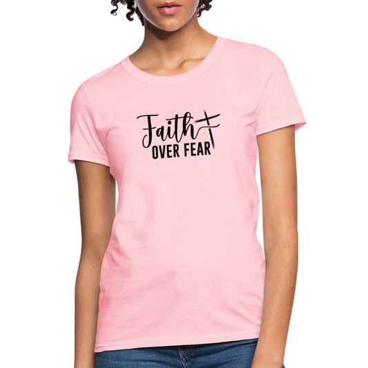 Faith Over Fear Women's T-Shirt - pink