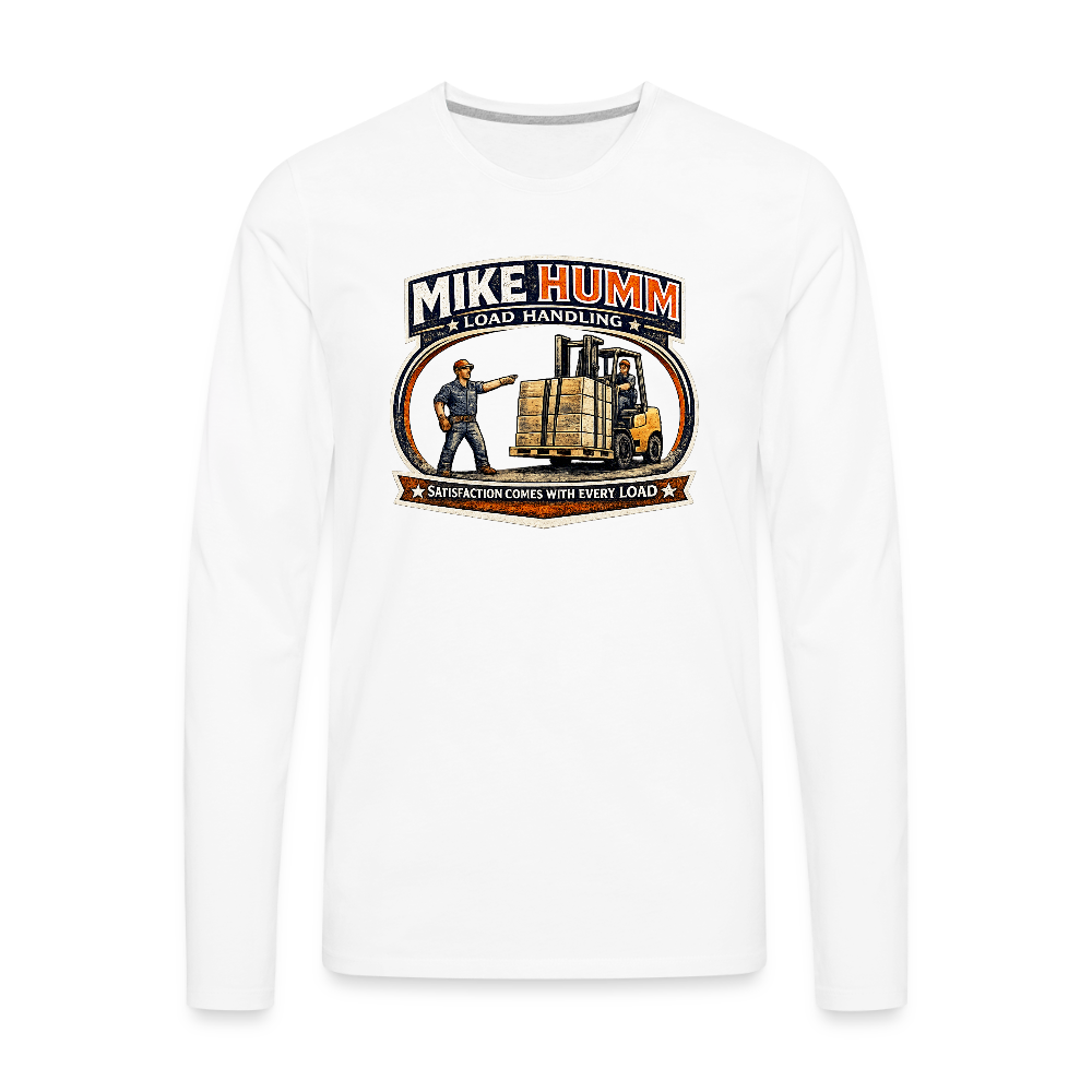 Mike Humm Load Handling Long Sleeve Funny Humor Shirt - white