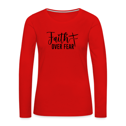 Faith Over Fear Women's Premium Long Sleeve T-Shirt - red