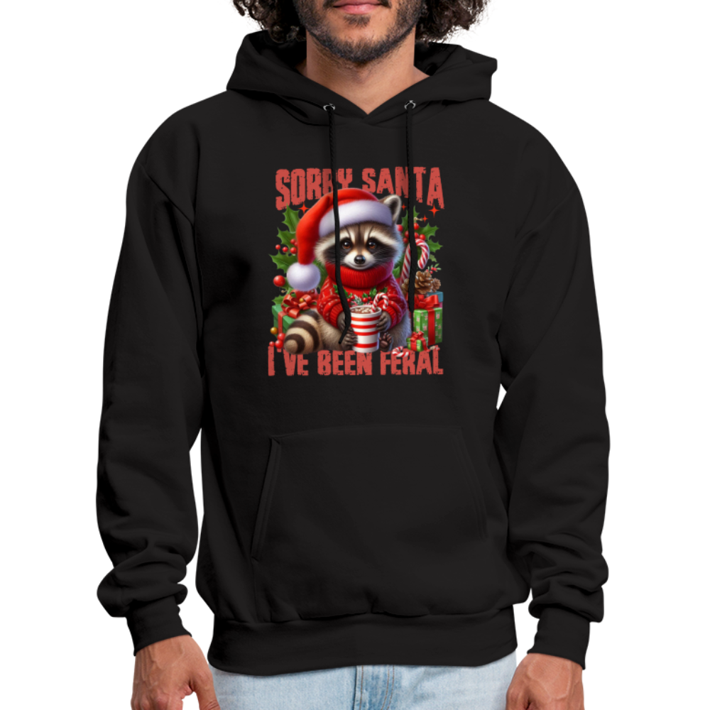 Sorry Santa I've Been Feral Hoodie - black