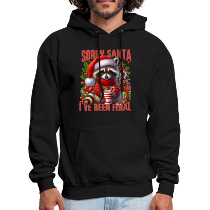 Sorry Santa I've Been Feral Hoodie - black